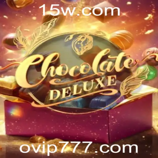 ChocolateDeluxe: A Incrível Nova Experiência de Jogo com VIP 777