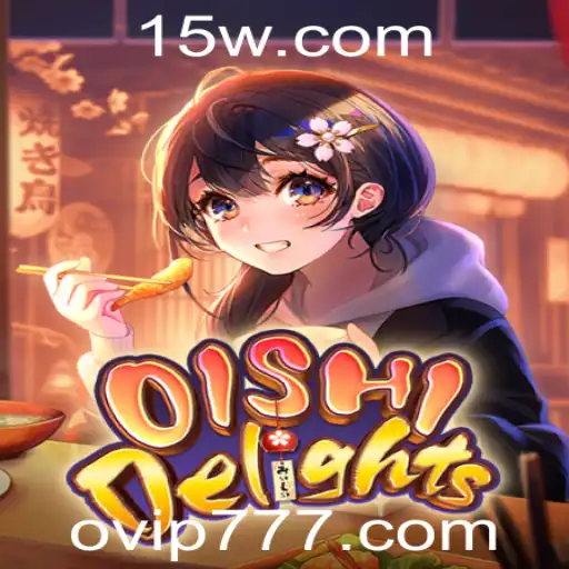 Explore as Delícias de OishiDelights com a Palavra-Chave VIP 777